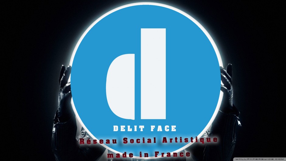 Photo : Delit Face Reseau Social Artistique Francais